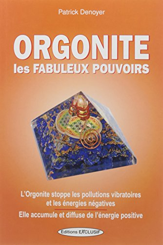 Orgonite : les fabuleux pouvoirs
