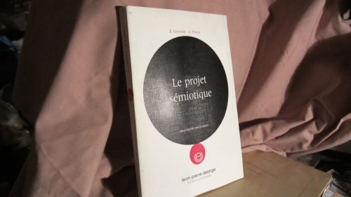 le projet sémiotique - eléments de sémiotique générale