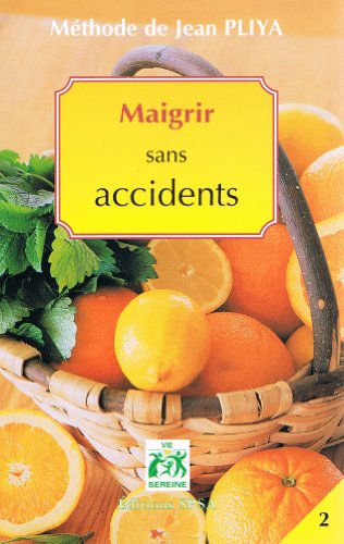 Maigrir sans accidents