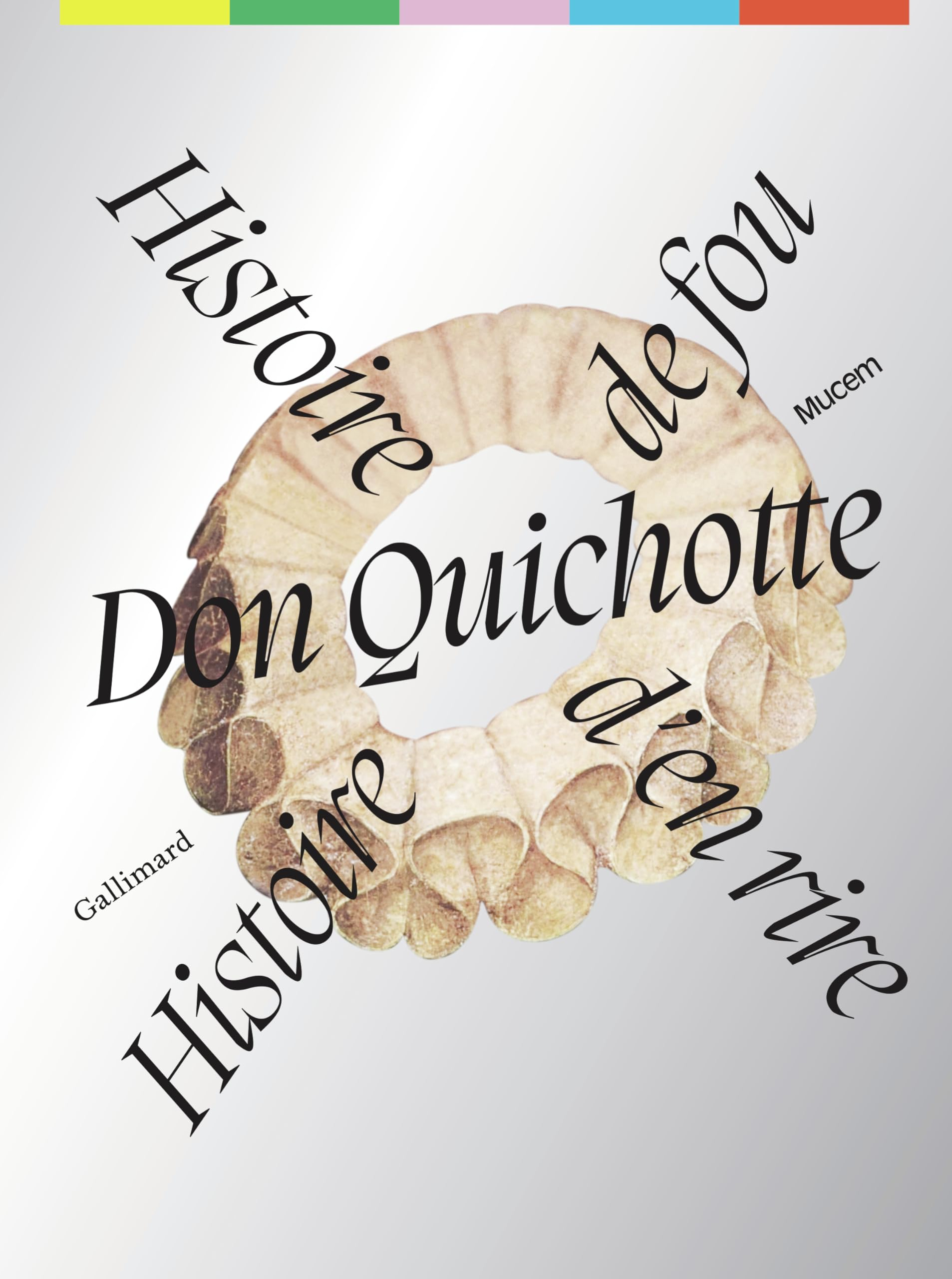 Don Quichotte : histoire de fou, histoire d'en rire : exposition, Marseille, Mucem, du 15 octobre 20