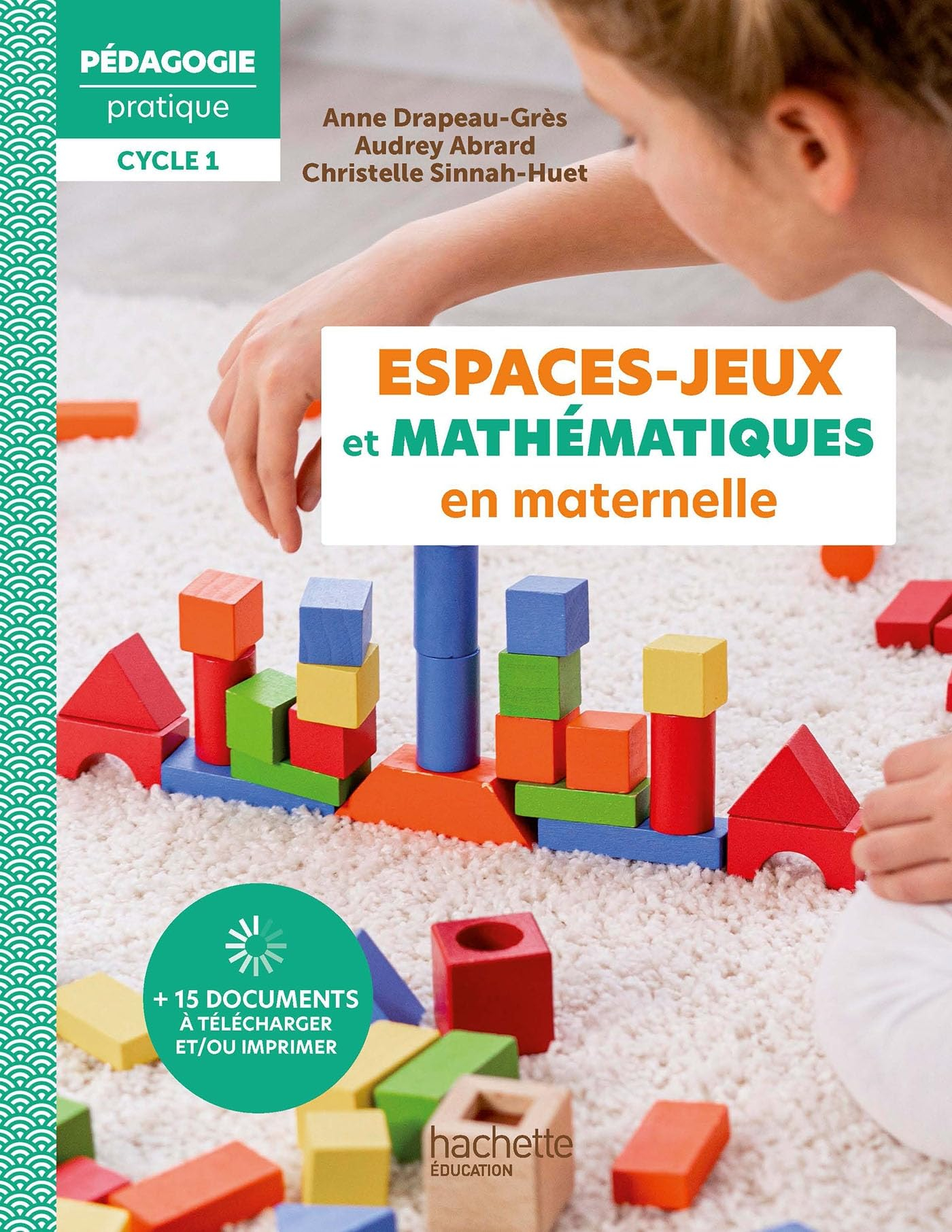Espaces-jeux et mathématiques en maternelle : cycle 1