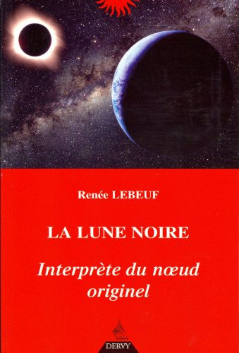 La lune noire : interprète du noeud originel