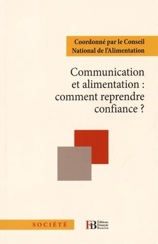 Communication et Alimentation Comment Reprendre Confiance?