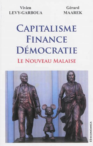 Capitalisme, finance, démocratie : le nouveau malaise