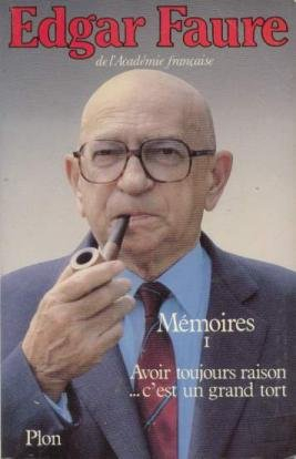 Mémoires : 01 : Avoir toujours raison, c'est un grand tord