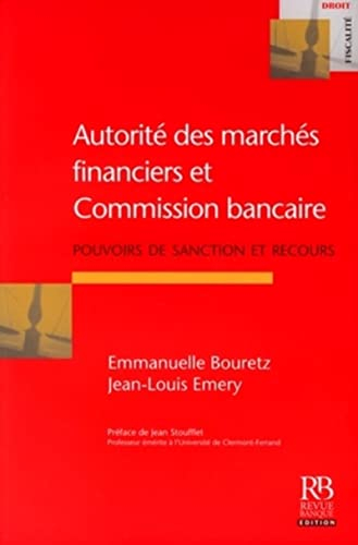 Autorité des marchés financiers et Commission bancaire : pouvoirs de sanction et recours