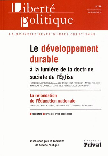 Liberté politique, n° 58. Le développement durable à la lumière de la doctrine sociale de l'Eglise