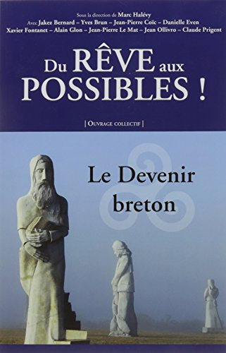 Du rêve aux possibles ! : le devenir breton