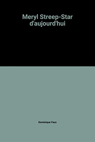 Meryl Streep, star d'aujourd'hui