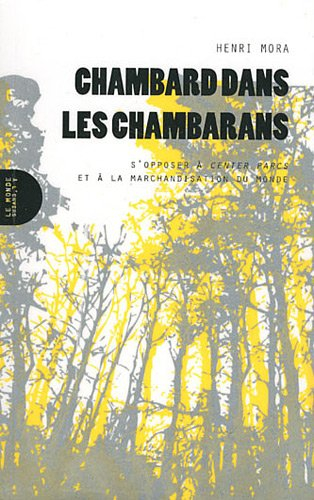 Chambard dans les Chambarans : s'opposer à Center Parcs et à la marchandisation du monde
