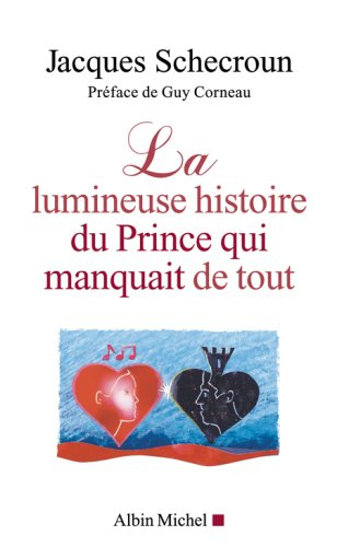La lumineuse histoire du prince qui manquait de tout
