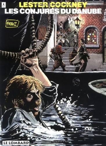 Lester Cockney. Vol. 6. Les conjurés du Danube
