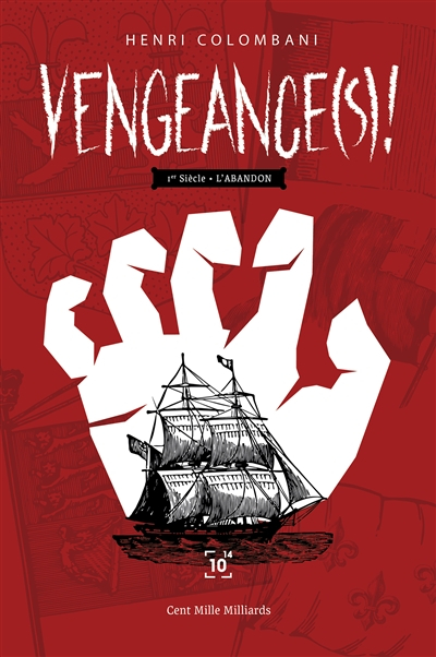 Vengeance(s) !. Vol. 1. Ier siècle, l'abandon