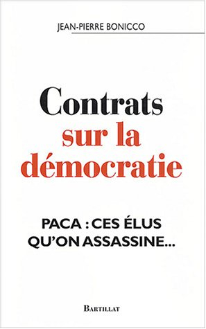 Contrats sur la démocratie : PACA, ces élus qu'on assassine...