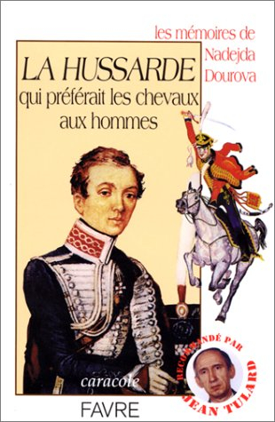 La hussarde qui préférait les chevaux aux hommes