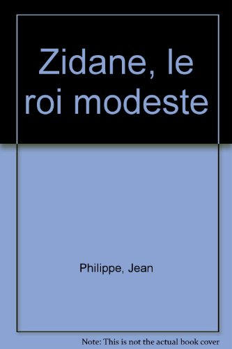 Zidane, le roi modeste