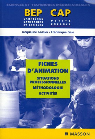 Fiches d'animation : situations professionnelles, méthodologie, activités : BEP carrières sanitaires