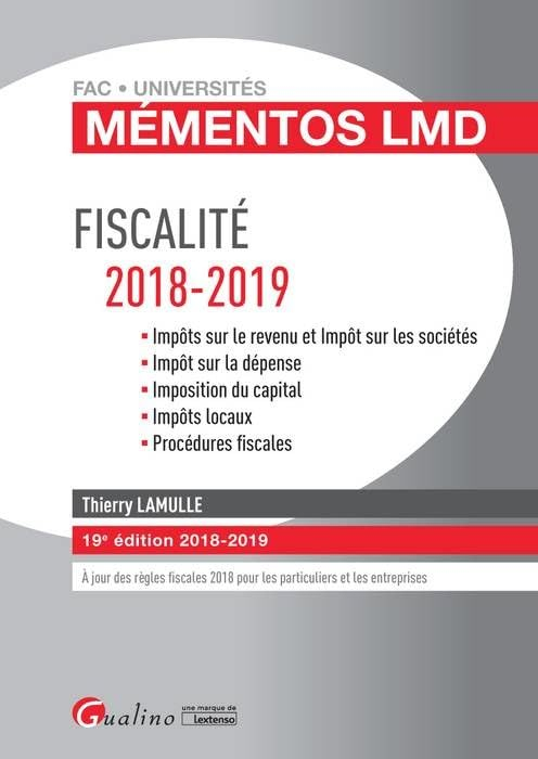 Fiscalité 2018-2019 : impôts sur le revenu et impôt sur les sociétés, impôt sur la dépense, impositi