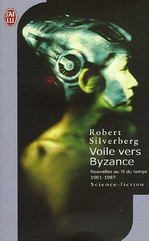 Nouvelles au fil du temps. Vol. 3. Voile vers Byzance : 1981-1987