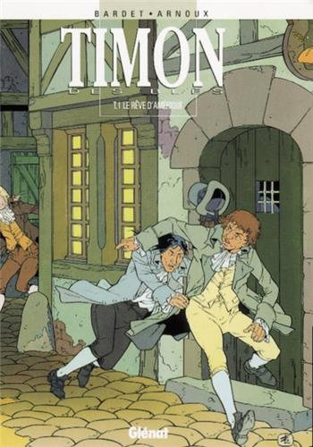 Timon des blés. Vol. 1. Le rêve d'Amérique