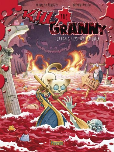 Kill the granny. Vol. 2. Les chats aussi vont en enfer