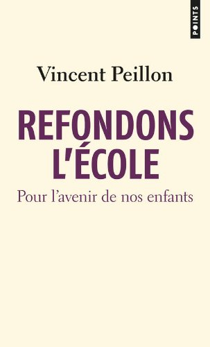 Refondons l'école : pour l'avenir de nos enfants