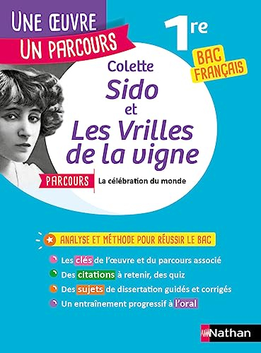Colette, Sido et Les vrilles de la vigne : parcours la célébration du monde : 1re bac français