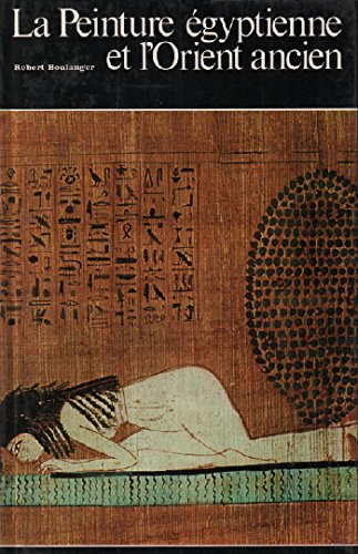 histoire de l'art, la peinture égyptienne et l'orient ancien,