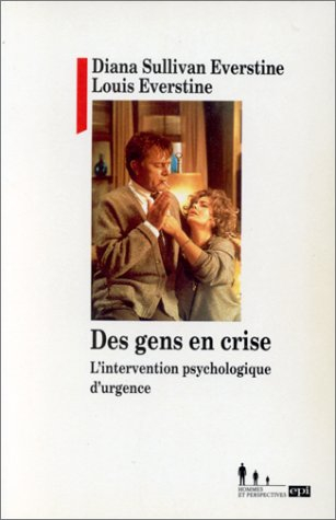 Des gens en crise : l'intervention psychologique d'urgence