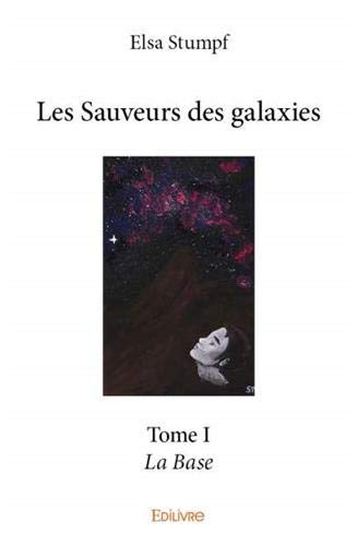 Les Sauveurs des galaxies - Tome I