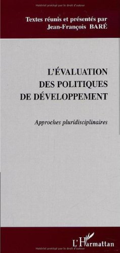 L'évaluation des politiques de développement : approches pluridisciplinaires
