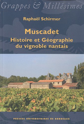 Le Muscadet : histoire et géographie du vignoble nantais