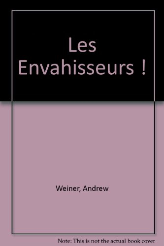 Envahisseurs ! : recueil