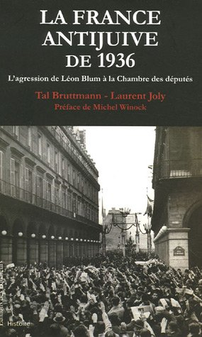 La France antijuive de 1936 : l'agression de Léon Blum à la Chambre des députés