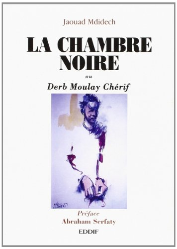 La chambre noire ou Derb Moulay Chérif