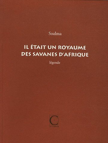 Il était un royaume des savanes d'Afrique : légende