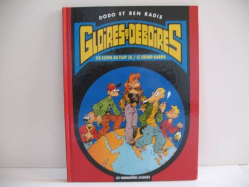 Gloires et déboires. Vol. 1. Les Closh au Flop 50. Le grand karma