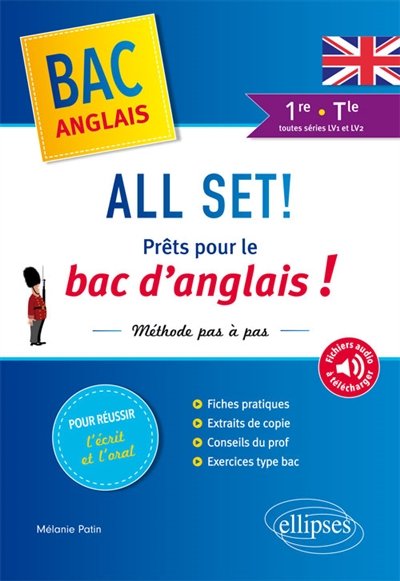 All set ! Prêts pour le bac d'anglais ! : méthode pas à pas pour réussir l'écrit et l'oral : 1re et 