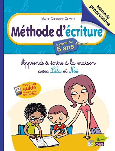 Méthode d'écriture, à partir de 5 ans : apprends à écrire à la maison avec Lila et Noé : avec un gui
