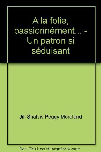 Au coeur de la passion : 3 romans