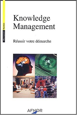 Knowledge management : Réussir votre démarche