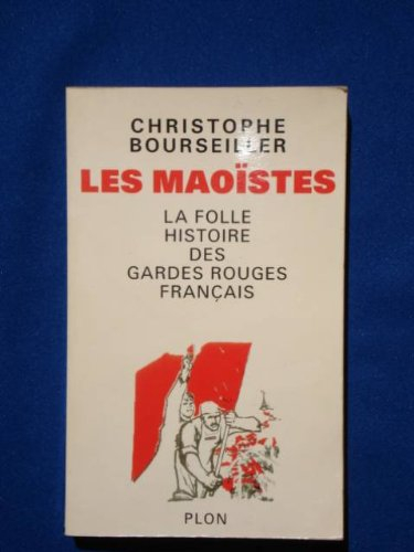 Les maoïstes : la folle histoire des gardes rouges français
