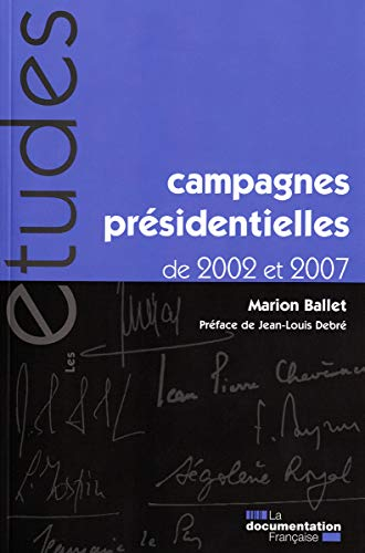 Campagnes présidentielles de 2002 et 2007 : les documents pour comprendre