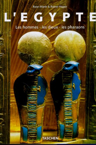 Egypte : les hommes, les dieux, les pharaons