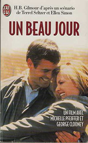 Un beau jour : d'après un scénario de Terrel Seltzer et Ellen Simon