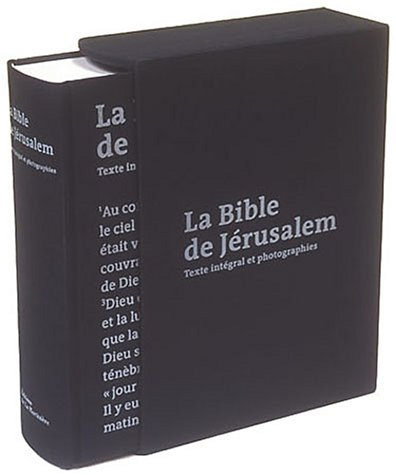 La Bible de Jérusalem : texte intégral et photographies