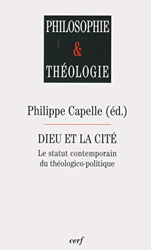 Dieu et la cité : le statut contemporain du théologico-politique