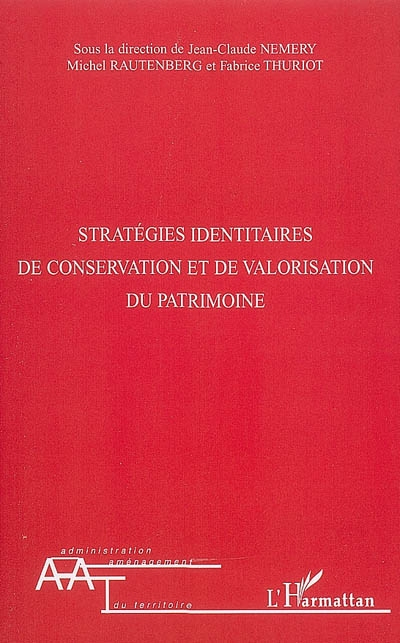 Stratégies identitaires de conservation et de valorisation du patrimoine