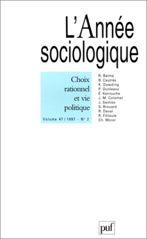 Année sociologique (L'), n° 2 (1997). Choix rationnel et vie politique