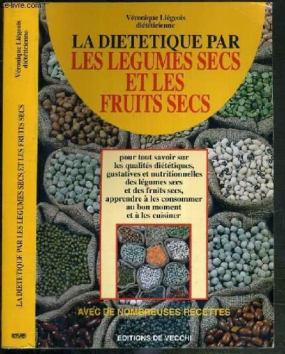 La diététique par les légumes secs et les fruits secs